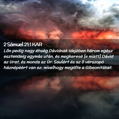 Picture 02 - 2 Sámuel 21:1 KAR - Lõn pedig nagy éhség Dávidnak idejében - Bible Verse Picture