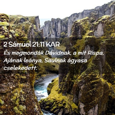 Picture 02 - 2 Sámuel 21:11 KAR - És megmondák Dávidnak, a mit Rispa, Ajának - Bible Verse Picture