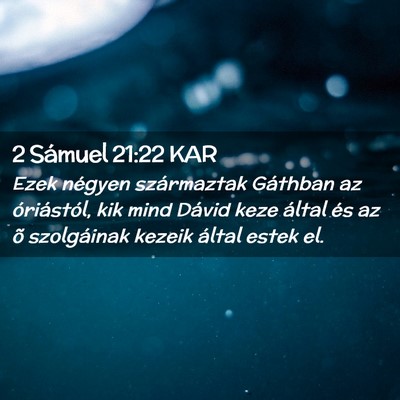 Picture 02 - 2 Sámuel 21:22 KAR - Ezek négyen származtak Gáthban az óriástól, - Bible Verse Picture