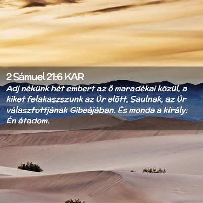 Picture 02 - 2 Sámuel 21:6 KAR - Adj nékünk hét embert az õ maradékai - Bible Verse Picture