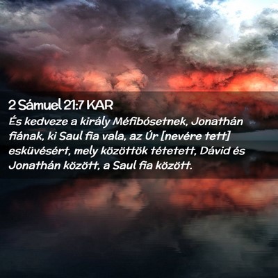 Picture 02 - 2 Sámuel 21:7 KAR - És kedveze a király Méfibósetnek, Jonathán - Bible Verse Picture