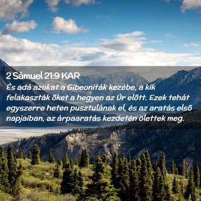 Picture 02 - 2 Sámuel 21:9 KAR - És adá azokat a Gibeoniták kezébe, a kik - Bible Verse Picture