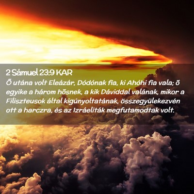 Picture 02 - 2 Sámuel 23:9 KAR - Õ utána volt Eleázár, Dódónak fia, ki - Bible Verse Picture