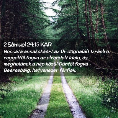 Picture 02 - 2 Sámuel 24:15 KAR - Bocsáta annakokáért az Úr döghalált - Bible Verse Picture
