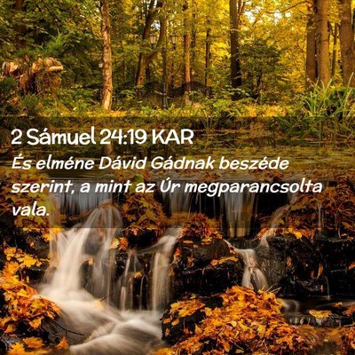 Picture 02 - 2 Sámuel 24:19 KAR - És elméne Dávid Gádnak beszéde szerint, a - Bible Verse Picture