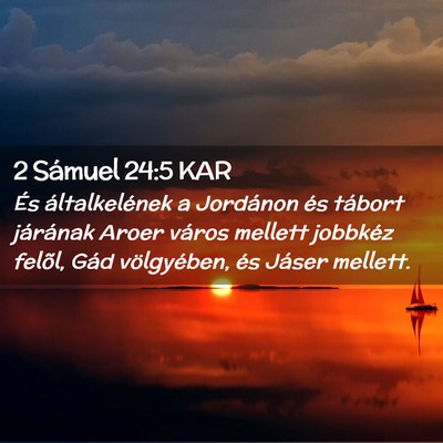 Picture 02 - 2 Sámuel 24:5 KAR - És általkelének a Jordánon és tábort - Bible Verse Picture