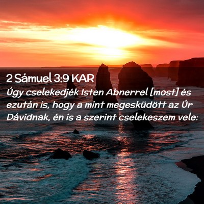 Picture 02 - 2 Sámuel 3:9 KAR - Úgy cselekedjék Isten Abnerrel [most] és - Bible Verse Picture