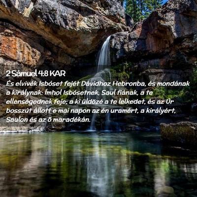 Picture 02 - 2 Sámuel 4:8 KAR - És elvivék Isbóset fejét Dávidhoz Hebronba, - Bible Verse Picture