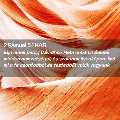 Picture 02 - 2 Sámuel 5:1 KAR - Eljövének pedig Dávidhoz Hebronba Izráelnek - Bible Verse Picture