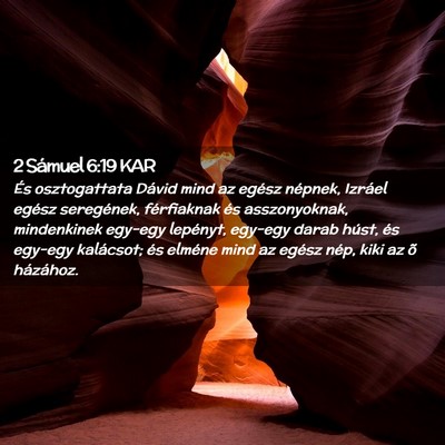 Picture 02 - 2 Sámuel 6:19 KAR - És osztogattata Dávid mind az egész népnek, - Bible Verse Picture