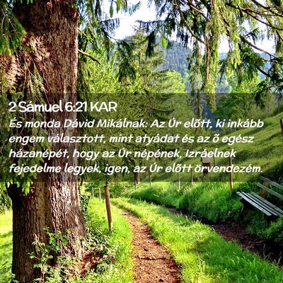 Picture 02 - 2 Sámuel 6:21 KAR - És monda Dávid Mikálnak: Az Úr elõtt, ki - Bible Verse Picture