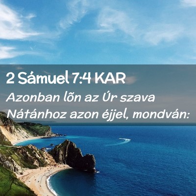 Picture 02 - 2 Sámuel 7:4 KAR - Azonban lõn az Úr szava Nátánhoz azon éjjel, - Bible Verse Picture