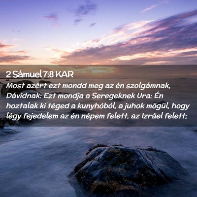 Picture 02 - 2 Sámuel 7:8 KAR - Most azért ezt mondd meg az én szolgámnak, - Bible Verse Picture
