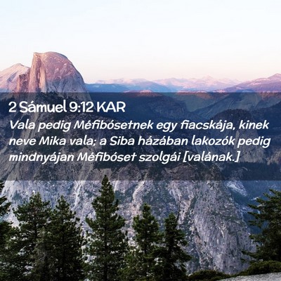 Picture 02 - 2 Sámuel 9:12 KAR - Vala pedig Méfibósetnek egy fiacskája, kinek - Bible Verse Picture