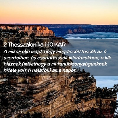 Picture 02 - 2 Thesszalonika 1:10 KAR - A mikor eljõ majd, hogy megdicsõíttessék az - Bible Verse Picture
