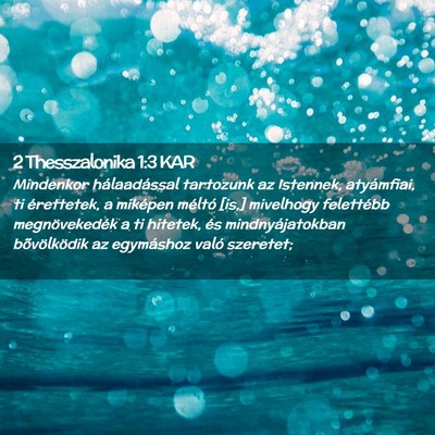 Picture 02 - 2 Thesszalonika 1:3 KAR - Mindenkor hálaadással tartozunk az Istennek, - Bible Verse Picture