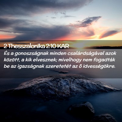 Picture 02 - 2 Thesszalonika 2:10 KAR - És a gonoszságnak minden csalárdságával azok - Bible Verse Picture