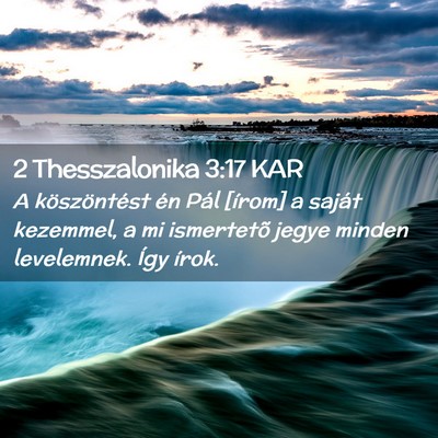 Picture 02 - 2 Thesszalonika 3:17 KAR - A köszöntést én Pál [írom] a saját - Bible Verse Picture