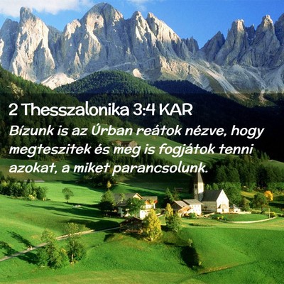 Picture 02 - 2 Thesszalonika 3:4 KAR - Bízunk is az Úrban reátok nézve, hogy - Bible Verse Picture