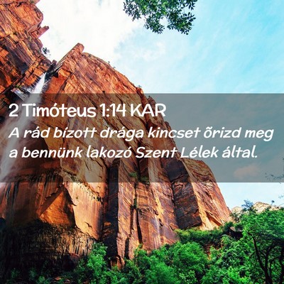 Picture 02 - 2 Timóteus 1:14 KAR - A rád bízott drága kincset õrizd meg a - Bible Verse Picture