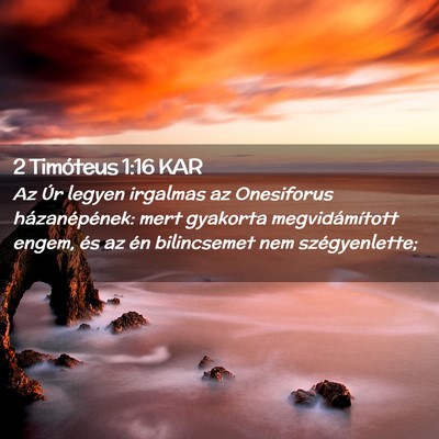 Picture 02 - 2 Timóteus 1:16 KAR - Az Úr legyen irgalmas az Onesiforus - Bible Verse Picture