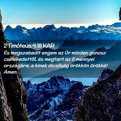 Picture 02 - 2 Timóteus 4:18 KAR - És megszabadít engem az Úr minden gonosz - Bible Verse Picture
