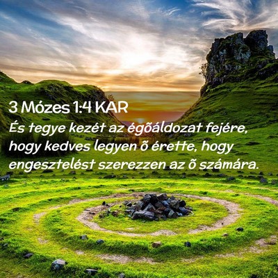 Picture 02 - 3 Mózes 1:4 KAR - És tegye kezét az égõáldozat fejére, hogy - Bible Verse Picture