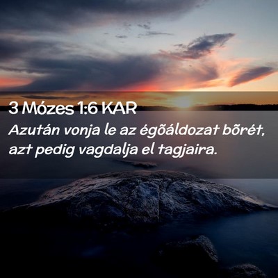 Picture 02 - 3 Mózes 1:6 KAR - Azután vonja le az égõáldozat bõrét, azt - Bible Verse Picture