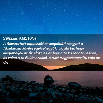 Picture 02 - 3 Mózes 10:15 KAR - A felmutatott lapoczkát és meglóbált szegyet - Bible Verse Picture