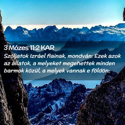 Picture 02 - 3 Mózes 11:2 KAR - Szóljatok Izráel fiainak, mondván: Ezek azok - Bible Verse Picture
