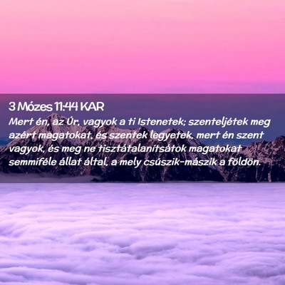Picture 02 - 3 Mózes 11:44 KAR - Mert én, az Úr, vagyok a ti Istenetek; - Bible Verse Picture