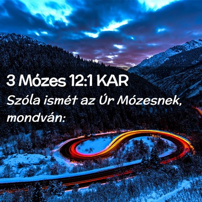 Picture 02 - 3 Mózes 12:1 KAR - Szóla ismét az Úr Mózesnek, - Bible Verse Picture