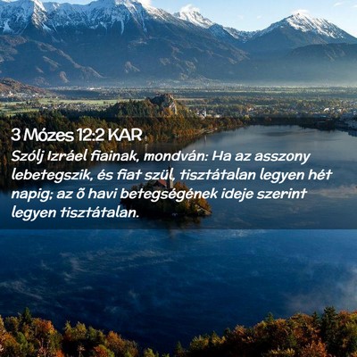 Picture 02 - 3 Mózes 12:2 KAR - Szólj Izráel fiainak, mondván: Ha az asszony - Bible Verse Picture