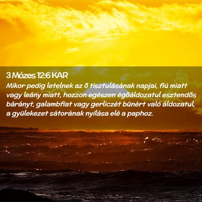 Picture 02 - 3 Mózes 12:6 KAR - Mikor pedig letelnek az õ tisztulásának - Bible Verse Picture