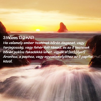 Picture 02 - 3 Mózes 13:2 KAR - Ha valamely ember testének bõrén daganat, vagy - Bible Verse Picture