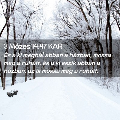 Picture 02 - 3 Mózes 14:47 KAR - És a ki meghál abban a házban, mossa meg a - Bible Verse Picture