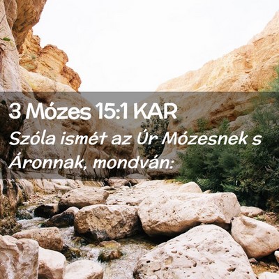 Picture 02 - 3 Mózes 15:1 KAR - Szóla ismét az Úr Mózesnek s Áronnak, - Bible Verse Picture