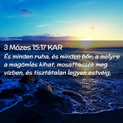 Picture 02 - 3 Mózes 15:17 KAR - És minden ruha, és minden bõr, a melyre a - Bible Verse Picture