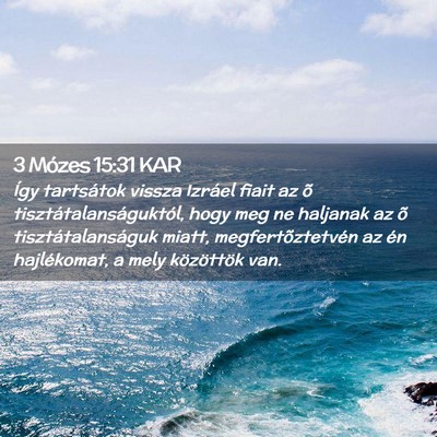 Picture 02 - 3 Mózes 15:31 KAR - Így tartsátok vissza Izráel fiait az õ - Bible Verse Picture