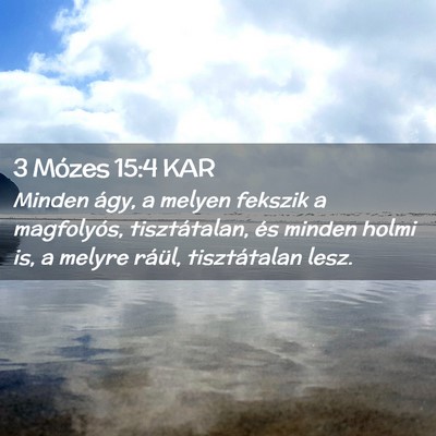 Picture 02 - 3 Mózes 15:4 KAR - Minden ágy, a melyen fekszik a magfolyós, - Bible Verse Picture