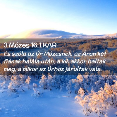 Picture 02 - 3 Mózes 16:1 KAR - És szóla az Úr Mózesnek, az Áron két - Bible Verse Picture