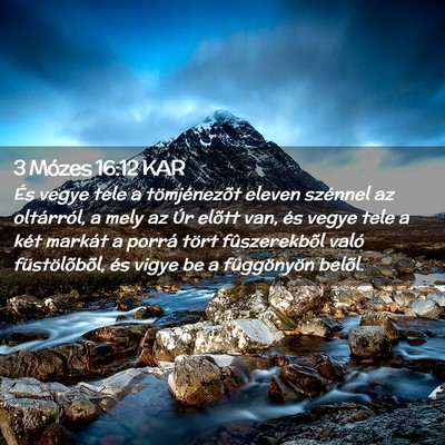 Picture 02 - 3 Mózes 16:12 KAR - És vegye tele a tömjénezõt eleven szénnel az - Bible Verse Picture