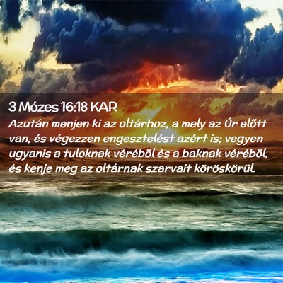 Picture 02 - 3 Mózes 16:18 KAR - Azután menjen ki az oltárhoz, a mely az Úr - Bible Verse Picture