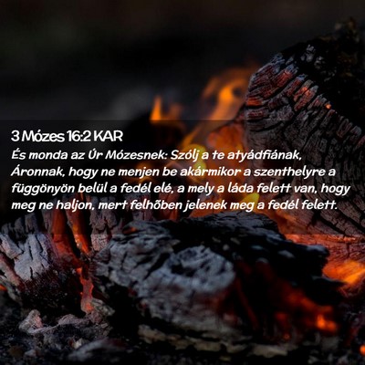Picture 02 - 3 Mózes 16:2 KAR - És monda az Úr Mózesnek: Szólj a te - Bible Verse Picture