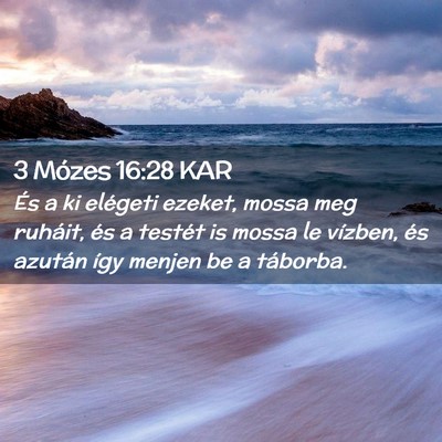 Picture 02 - 3 Mózes 16:28 KAR - És a ki elégeti ezeket, mossa meg ruháit, és - Bible Verse Picture