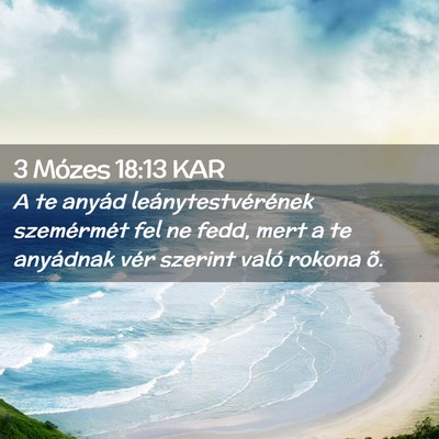 Picture 02 - 3 Mózes 18:13 KAR - A te anyád leánytestvérének szemérmét fel - Bible Verse Picture