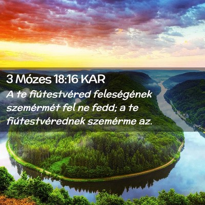 Picture 02 - 3 Mózes 18:16 KAR - A te fiútestvéred feleségének szemérmét fel - Bible Verse Picture