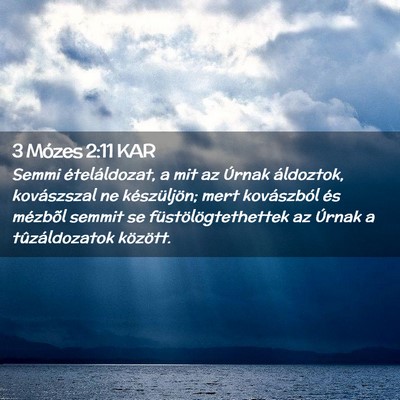 Picture 02 - 3 Mózes 2:11 KAR - Semmi ételáldozat, a mit az Úrnak áldoztok, - Bible Verse Picture