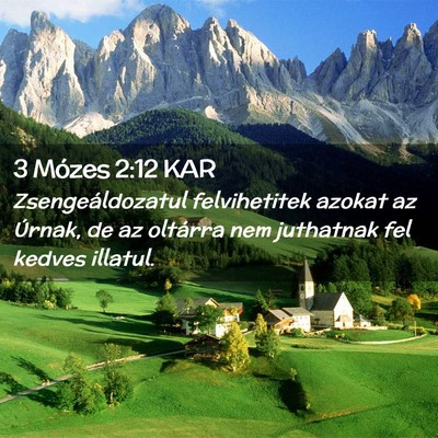 Picture 02 - 3 Mózes 2:12 KAR - Zsengeáldozatul felvihetitek azokat az Úrnak, - Bible Verse Picture