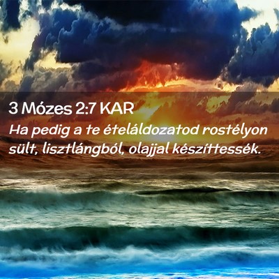 Picture 02 - 3 Mózes 2:7 KAR - Ha pedig a te ételáldozatod rostélyon sült, - Bible Verse Picture